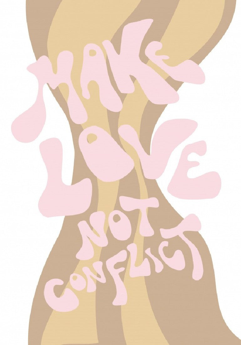 Make Love not Conflict Poster